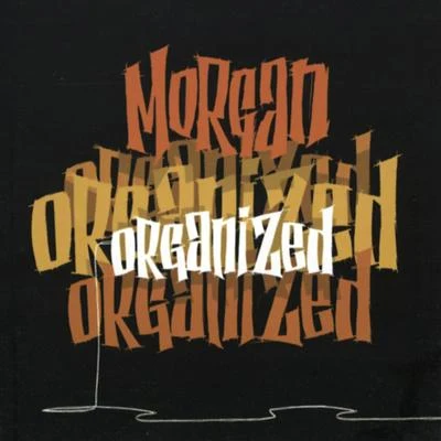 Organized 專輯 MORGAN