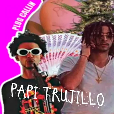 Papi Trujillo Plug Callin