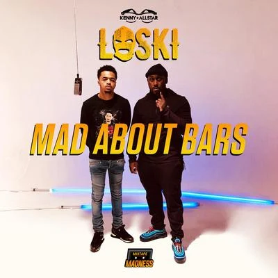 Loski Mad About Bars