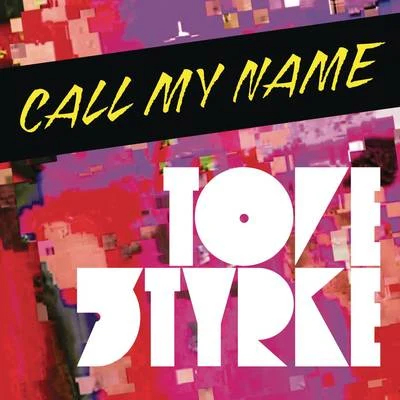 Call My Name 专辑 NVOY/Tove Styrke