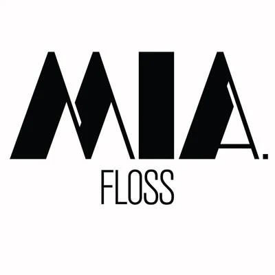 Floss 专辑 MIA.