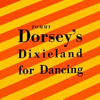 Tommy Dorseys Dixieland for Dancing 專輯 Tommy Dorsey and His Orchestra/Frank Sinatra/The Pied Pipers