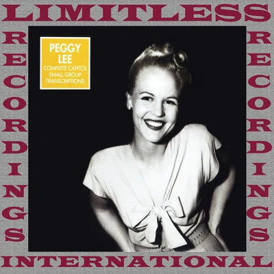 The Complete Capitol Small Group Transcriptions, 1946-1949 (Complete, HQ Remastered Version) 專輯 Peggy Lee