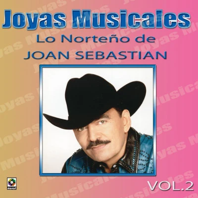 Joyas Musicales, Vol. 2: Lo Norteño De 專輯 Karaoke Box/Joan Sebastian