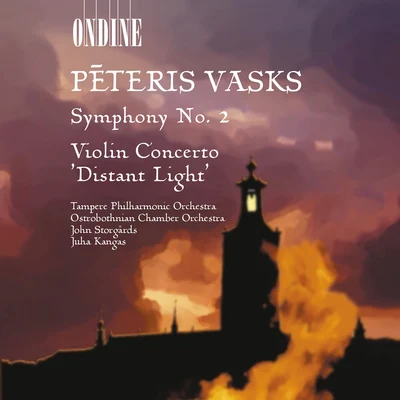 Vasks: Symphony No. 2 & Violin Concerto, "Distant Light" 專輯 Duncan McTier/Marcus Ullmann/Cecilia Zilliacus/John Storgårds/Vladimir Mendelssohn