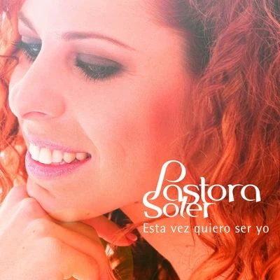 Esta vez quiero ser yo 專輯 Pastora Soler