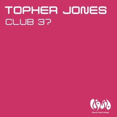 Club 37 專輯 Topher Jones