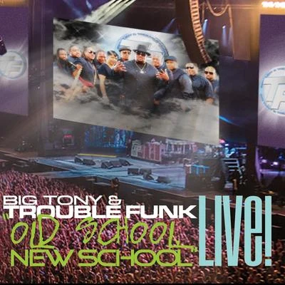 Trouble Funk Old School New School (Live)