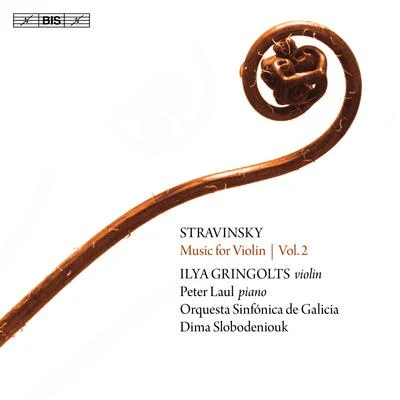 Stravinsky: Music for Violin, Vol. 2 專輯 Marc Coppey/Ilya Gringolts/Peter Laul