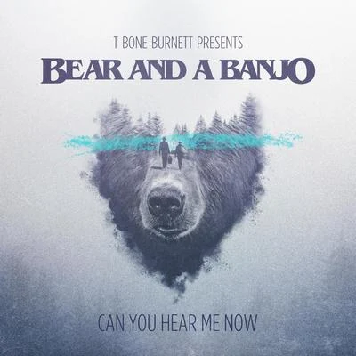 Can You Hear Me Now 專輯 Zac Brown/Bear and a Banjo