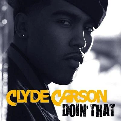 Doin That 專輯 Karon The Don/Clyde Carson