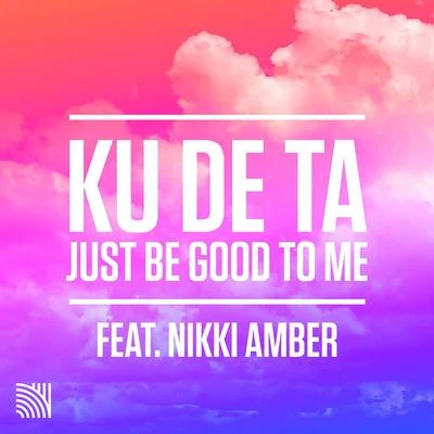 just be good Tom E (feat. Nikki Amber) 專輯 Nikki Ambers/Ku De Ta