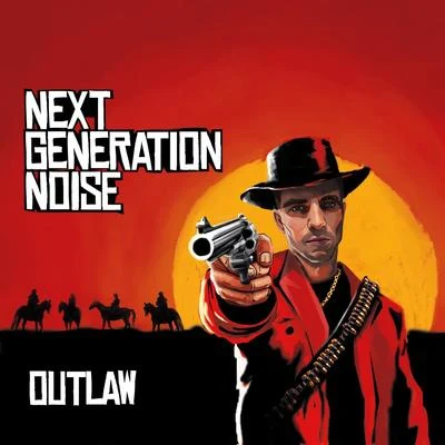 Outlaw 專輯 Next Generation Noise