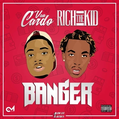 Banger (feat. Rich the Kid) 專輯 Van Cardo