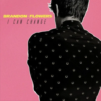 I Can Change 專輯 Brandon Flowers