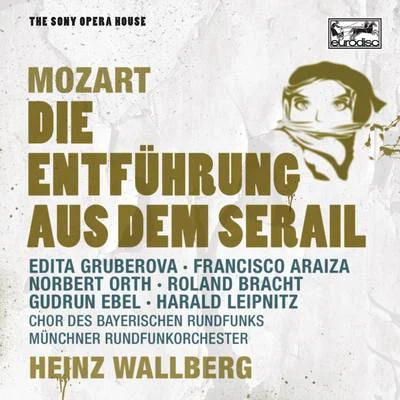 Heinz Wallberg Mozart: Die Entführung aus dem Serail