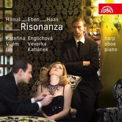 Hanuš, Eben and Haas: Risonanza 專輯 Ivo Kahánek