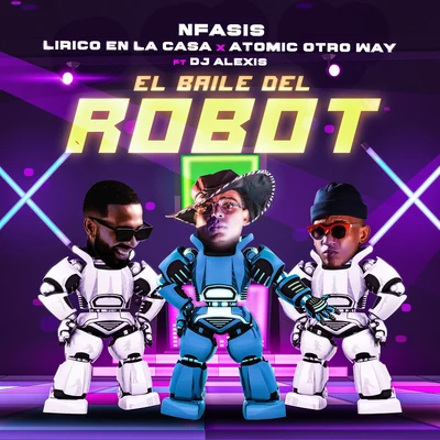 El Baile del Robot 專輯 Lirico En La Casa