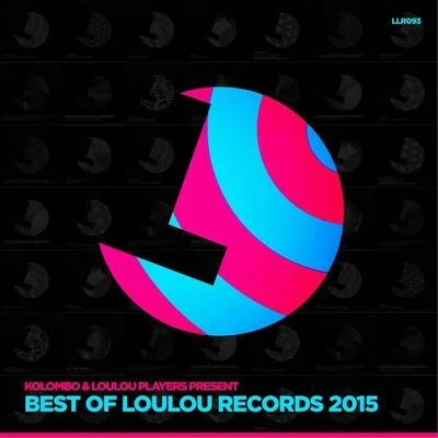 Kolombo & Loulou Players Present Best of Loulou Records 2015 專輯 Los Suruba/Kolombo/Sven Tasnadi/Raumakustik/Cozzy D