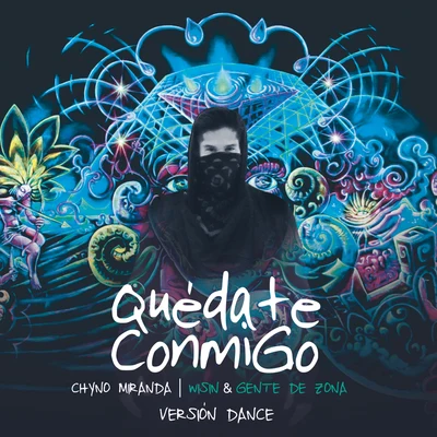 Chyno Miranda Quédate Conmigo (Versión Dance)