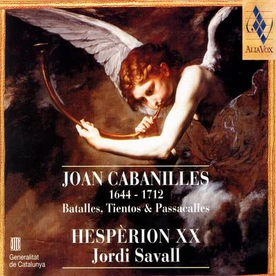 Joan Cabanilles: Batalles, Tientos & Passacalles 專輯 Hespèrion XX