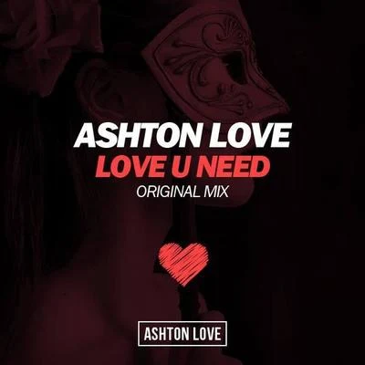 Ashton LoveQAila Love U Need