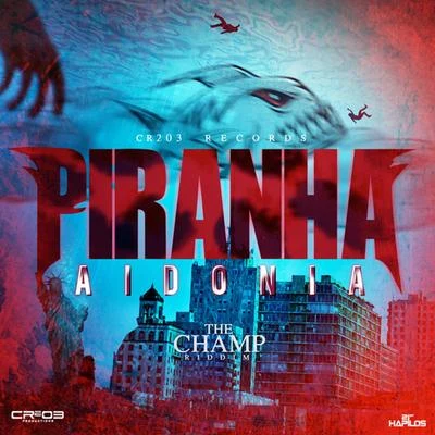 Piranha - Single 專輯 Aidonia