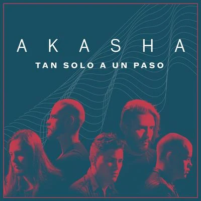 Tan Solo a Un Paso 专辑 Akasha