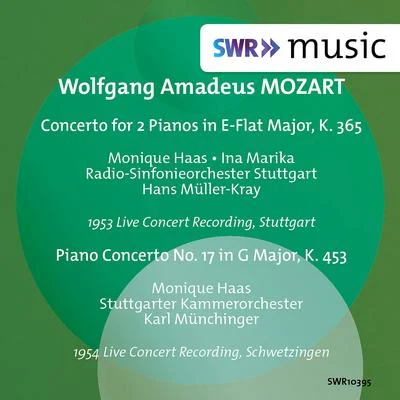 MOZART, W.A.: Concerto for 2 Pianos, K. 365Piano Concerto No. 17 (M. Haas, Marika, Müller-Kray, Münchinger) 專輯 Monique Haas