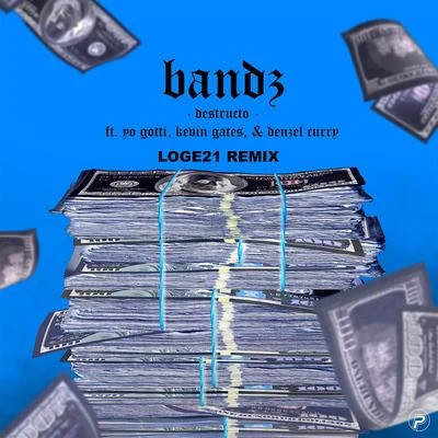 Bandz (feat. Yo Gotti, Kevin Gates & Denzel Curry) [Loge21 Remix] 專輯 Misingo/Destructo