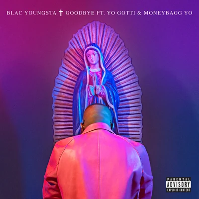 Goodbye 专辑 Blac Youngsta