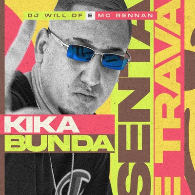 Kika Bunda Senta e Trava 专辑 DJ Will DF/Mc MN/MC Teteu