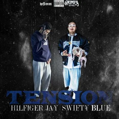 Tension (feat. Swifty Blue) 专辑 Swifty Blue