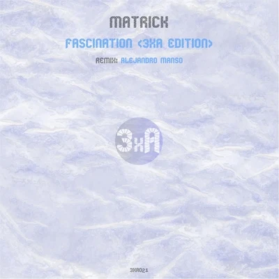 Fascination (3xA Edition) 专辑 Matrick