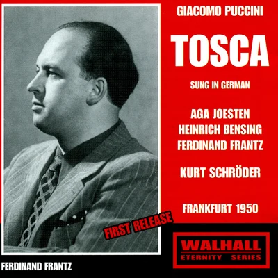 PUCCINI, G.: Tosca [Opera] (Sung in German) (Joesten, Bensing, Frantz, Hessen Radio Choir and Orchestra, Schroder) (1950) 专辑 Orchester des Hessischen Rundfunks/Kurt Schröder