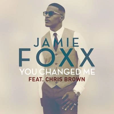 You Changed Me 专辑 Jamie Foxx