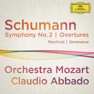 Schumann - Symphony No.2, Overtures - Abbado 專輯 Orchestra Mozart