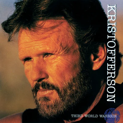 Third World Warrior 专辑 Kris Kristofferson/DR/Morris Albert/David Gates/Aaron Neville