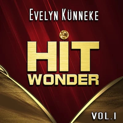 Hit Wonder: Evelyn Künneke, Vol. 1 專輯 Evelyn Kunneke