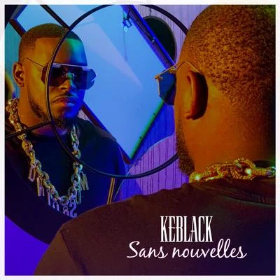 Sans nouvelles 专辑 Keblack