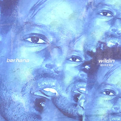 Wildin&#x27; 专辑 Berhana