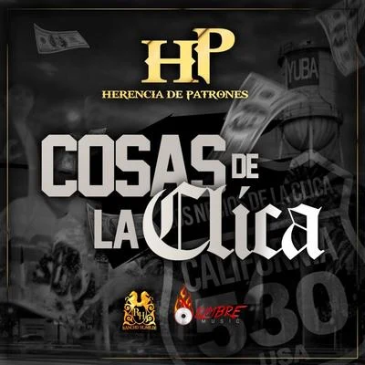 Cosas De La Clica 专辑 Grupo Triple L/Herencia de Patrones