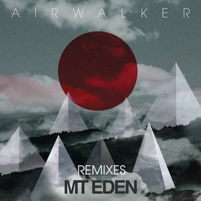 Mt EdenaraabMUZIKFreshly Ground Air Walker (Remixes)