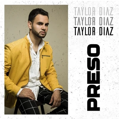 Preso 专辑 Jordy Jill/Taylor Díaz