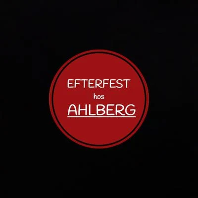 Efterfest Hos Ahlberg (feat. Ahlberg) 專輯 Ahlberg