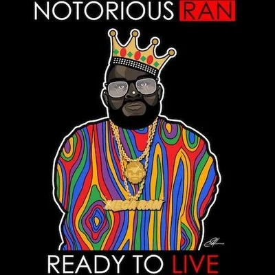 Notorious R.A.N: Ready To Live 专辑 Armin Haas/A_Rival/Nathan Grigg/Wilbert Roget, II/Rich Carle