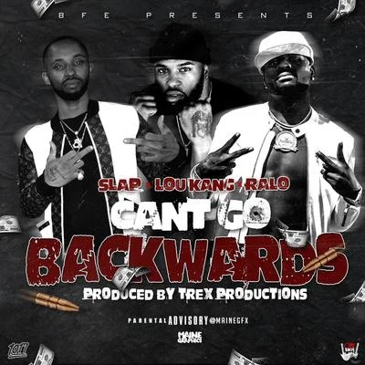 Cant Go Backwards 專輯 Ralo/Tee Grizzley/VL Deck/Bankroll Ziggy