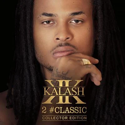 2 #Classic (Collector Edition) 专辑 Gifta/Kalash