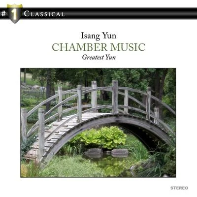 # 1 Classiacl Isang Yun: Chamber music 专辑 Oleg Kagan