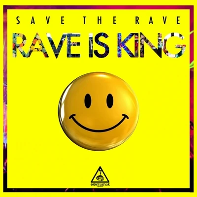 Rave Is King 專輯 Save The Rave/Beauty Brain/GrotèsqueClub/Ninja Kore